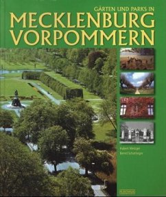 Gärten und Parks in Mecklenburg-Vorpommern - Metzger, Hubert; Schattinger, Bernd