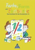 1./2. Schuljahr / Farbe, Form und Fantasie