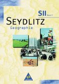 Klasse 12/13 / Seydlitz Geographie, Ausgabe SII Mecklenburg-Vorpommern, Niedersachsen, Nordrhein-Westfalen, Sachsen Bd.2