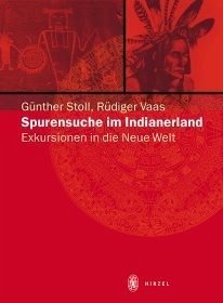 Spurensuche im Indianerland - Stoll, Günther; Vaas, Rüdiger