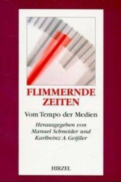 Flimmernde Zeiten - Schneider, Manuel / Geißler, Karlheinz A.