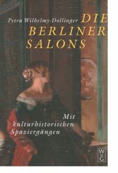 Die Berliner Salons - Dollinger-Wilhelmy, Petra