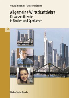 Allgemeine Wirtschaftslehre für Auszubildende in Banken und Sparkassen