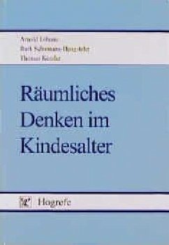 Räumliches Denken im Kindesalter - Lohaus, Arnold;Schumann-Hengsteler, Ruth;Keßler, Thomas