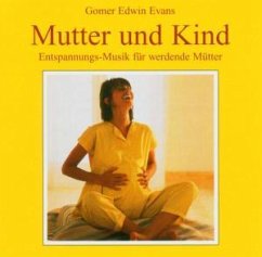 Mutter und Kind, 1 Audio-CD - Gomer Edwin Evans