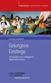 Gelungene Einstiege