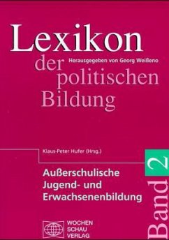 Außerschulische Jugendbildung und Erwachsenenbildung / Lexikon der politischen Bildung, 3 Bde. u. 1 Reg.-bd. Bd.2 - Hufer, Klaus-Peter (Hrsg.)