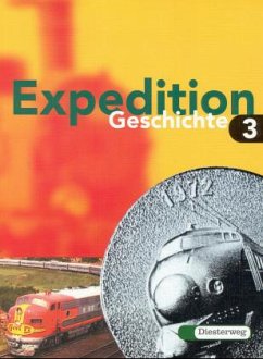 Klasse 9/10 / Expedition Geschichte, Ausgabe Brandenburg, Hamburg, Mecklenburg-Vorpommern, Sachsen-Anhalt u. Schle Bd.3