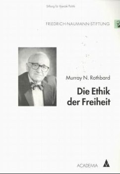 Die Ethik der Freiheit - Rothbard, Murray N.