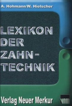 Lexikon der Zahntechnik - Hielscher, Werner;Hohmann, Arnold