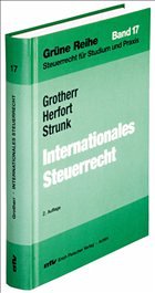 Internationales Steuerrecht - Grotherr, Siegfried / Herfort, Claus / Strunk, Günter