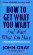 How To Get What You Want And Want What... - Bild 1