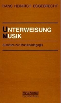 Unterweisung Musik - Eggebrecht, Hans H.; Seifert, Fedor