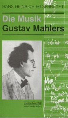 Die Musik Gustav Mahlers - Eggebrecht, Hans H