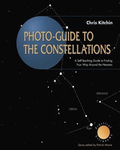 Photo-guide to the Constellations - Kitchin, C. R.