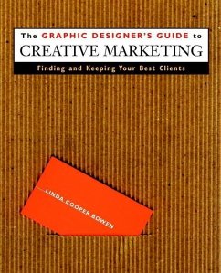 The Graphic Designer's Guide to Creative Marketing - Bowen, Linda Cooper