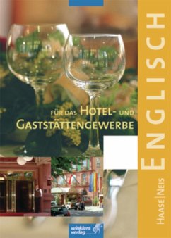 Englisch für das Hotel- und Gaststättengewerbe - Haase, Jürgen; Neis, Günter