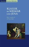 Ein Lesebuch. 1772-1785 / Klassik in Weimar und Jena, 4 Bde.