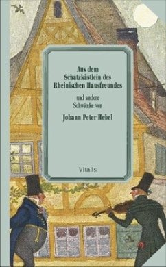Aus demn Schatzkästlein des Rheinischen Hausfreundes und andere Schwänke - Hebel, Johann Peter