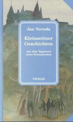 Aus dem Tagebuch eines Konzipienten / Kleinseitner Geschichten - Neruda, Jan