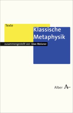 Klassische Metaphysik - Meixner, Uwe (Hrsg.)