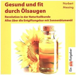 Gesund und fit durch Ölsaugen - Messing, Norbert