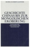 Geschichte Chinas bis zur mongolischen Eroberung 250 v.Chr.-1279 n.Chr.