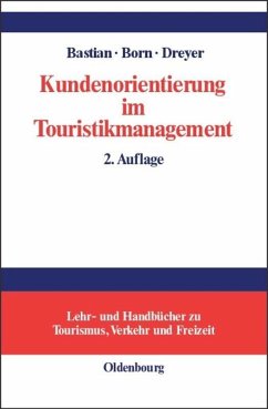 Kundenorientierung im Touristikmanagement - Bastian, Harald / Born, Karl / Dreyer, Axel (Hgg.)