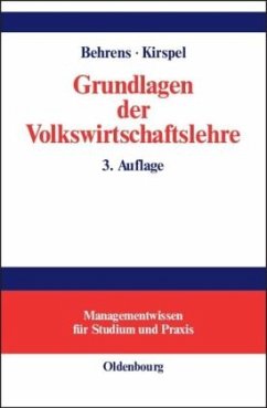 Grundlagen der Volkswirtschaftslehre - Behrens, Christian-Uwe;Kirspel, Matthias
