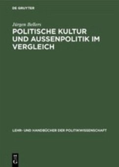 Politische Kultur und Außenpolitik im Vergleich - Bellers, Jürgen