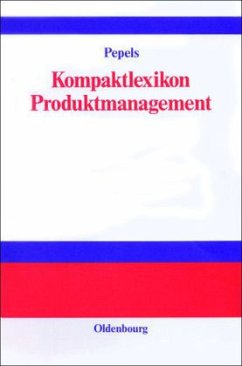 Kompaktlexikon Produktmanagement - Pepels, Werner