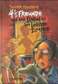 4 1/2 Freunde und der Schrei aus dem Lehrerzimmer / 4 1/2 Freunde Bd.6