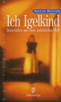 Ich Igelkind - Rohde, Katja