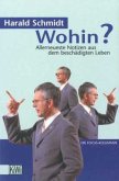 Wohin? Wohin?