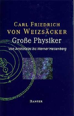 Große Physiker - Weizsäcker, Carl Friedrich von