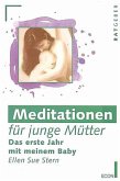 Meditationen für junge Mütter Meditationen für junge Mütter