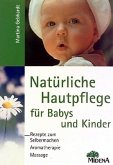 Natürliche Hautpflege für Babys und Kinder