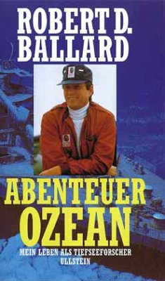 Abenteuer Ozean - Ballard, Robert D.