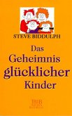 Das Geheimnis glücklicher Kinder, Taschenbuchausg.