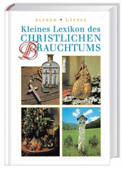 Kleines Lexikon des christlichen Brauchtums - Läpple, Alfred