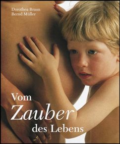 Vom Zauber des Lebens - Braun, Dorothea; Müller, Bernd