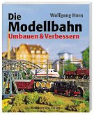 Die Modellbahn, 5 Bde. Die Modellbahn, 5 Bde.
