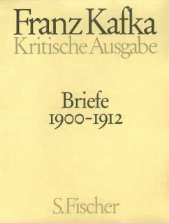 Briefe 1900-1912 / Kritische Ausgabe - Kafka, Franz