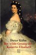 Der wilde Gesang der Kaiserin Elisabeth - Bild 1