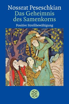 Das Geheimnis des Samenkorns - Peseschkian, Nossrat