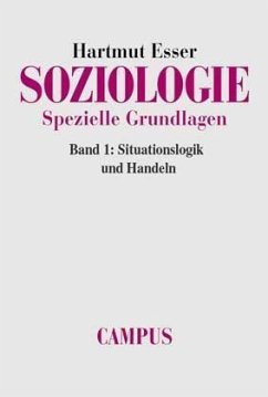 Situationslogik und Handlung / Soziologie, Spezielle Grundlagen 1