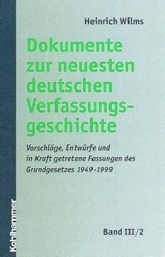 Dokumente zur Entstehung des Grundgesetzes 1948 und 1949 / Dokumente zur neuesten deutschen Verfassungsgeschichte Bd.3/2, Tl.2 - Wilms, Heinrich