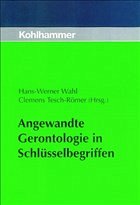 Angewandte Gerontologie in Schlüsselbegriffen - Wahl, Hans-Werner / Tesch-Römer, Clemens (Hgg.)