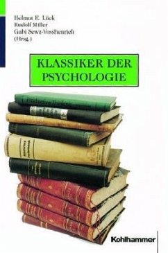 Klassiker der Psychologie - Lück, Helmut E. / Miller, Rudolf / Sewz-Vosshenrich, Gabi (Hgg.)
