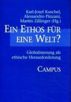 Ein Ethos für eine Welt? - Kuschel, Karl-Josef / Pinzani, Alessandro / Zillinger, Martin (Hgg.)